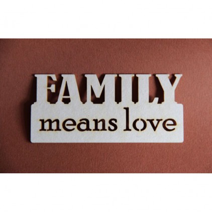 Filigranki - Cardboard element - Family means love