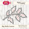 Craft and You Design Die - Big Holly Leaves