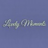 Tekturka -Crafty Moly - napis - Lovely Moments - G3