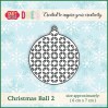 Craft and You Design Die - Christmas Ball 2
